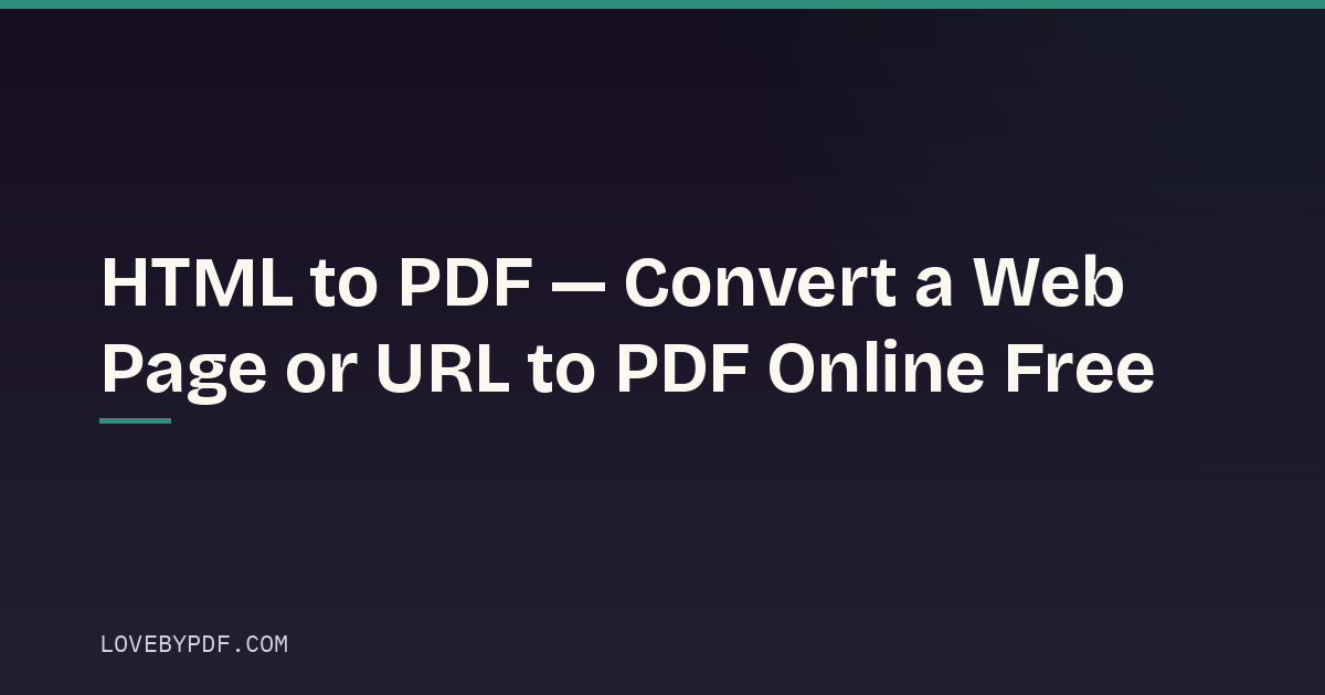 HTML to PDF — Convert a Web Page or URL to PDF Online Free
