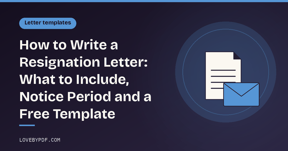 How to Write a Resignation Letter: What to Include, Notice Period and a Free Template