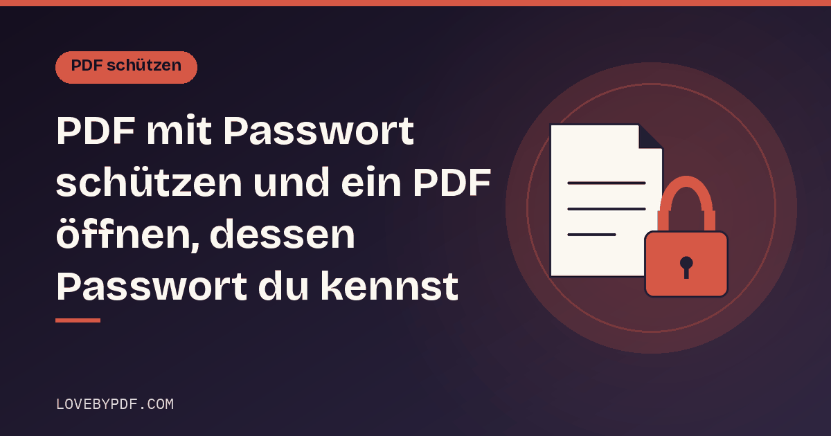 PDF mit Passwort schützen und ein PDF öffnen, dessen Passwort du kennst