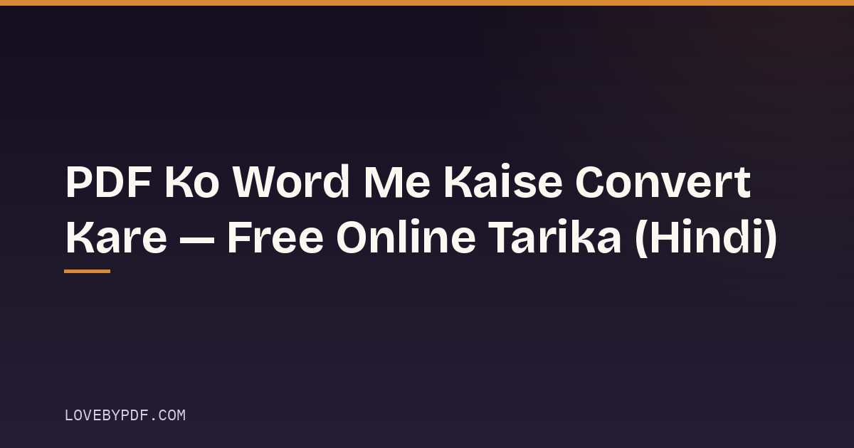 PDF Ko Word Me Kaise Convert Kare — Free Online Tarika (Hindi)