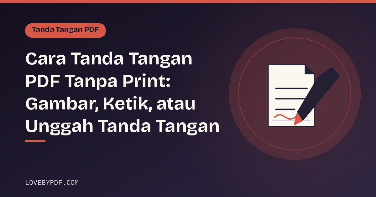 Cara Tanda Tangan PDF Tanpa Print: Gambar, Ketik, atau Unggah Tanda Tangan